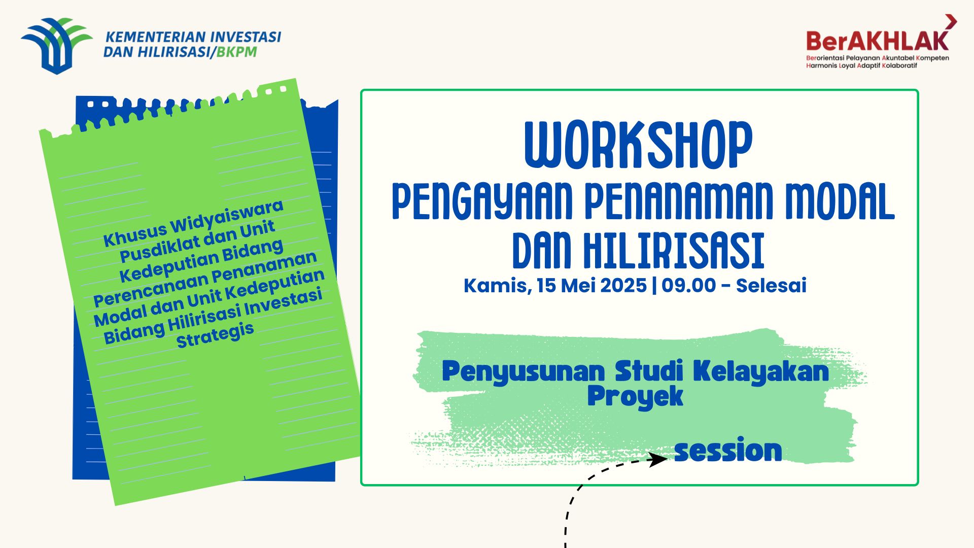 Workshop Pengayaan Penanaman Modal dan Hilirisasi: "Penyusunan Studi Kelayakan Proyek"